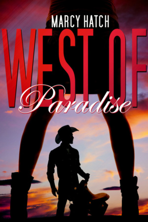 West of Paradise by Marcy Hatch