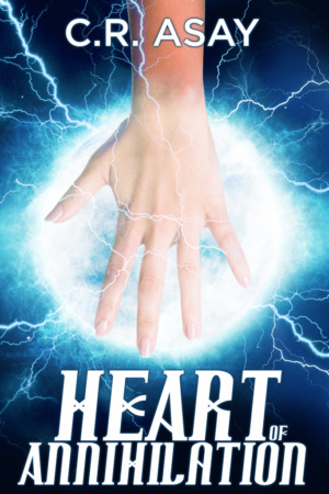 Heart of Annihilation by C.R. Asay