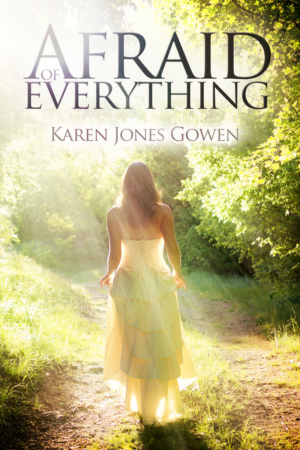 Afraid of Everything by Karen Jones Gowen