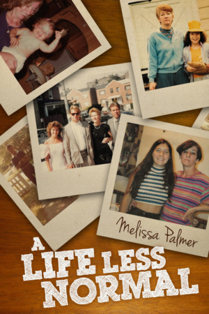 A Life Less Normal by Melissa Palmer