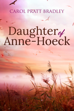 Daughter of Anne-Hoeck by Carol Pratt Bradley
