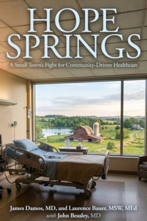 Hope Springs: A Small Town's Fight for Community-Driven Healthcare
