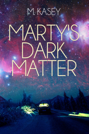 Marty's Dark Matter by M. Kasey