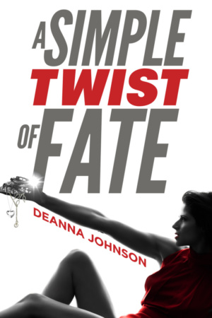 A Simple Twist of Fate by Deanna Johnson