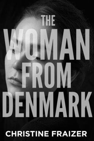 The Woman from Denmark by Christine Fraizer